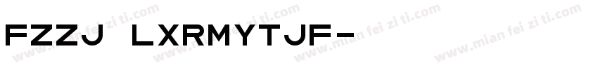 FZZJ LXRMYTJF字体转换